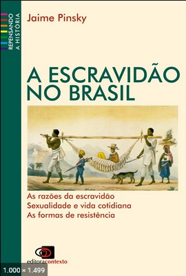 Escravidao no Brasil – Jaime Pinsky