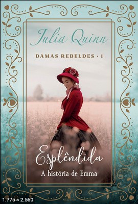Esplêndida - Trilogia Damas Rebeldes - Julia Quinn