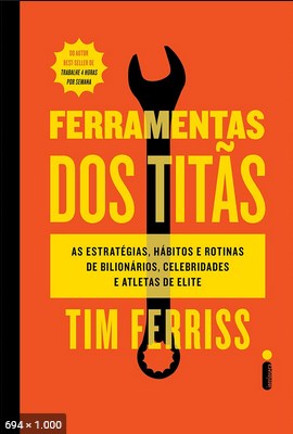 Ferramentas Dos Titas - Tim Ferriss
