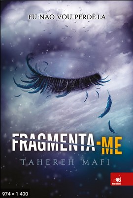 Fragmenta me - Tahereh Mafi