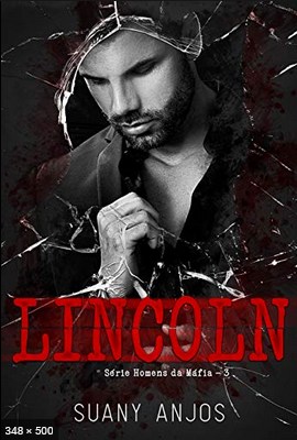 Lincoln 3 - Homens da Mafia - Suany Anjos