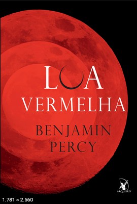 Lua Vermelha - Benjamin Percy