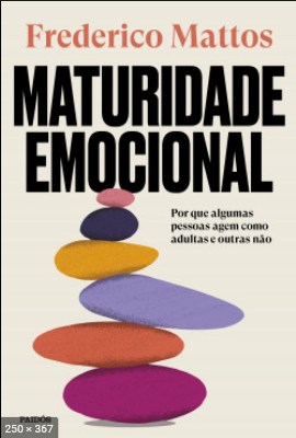 Maturidade Emocional – Frederico Mattos