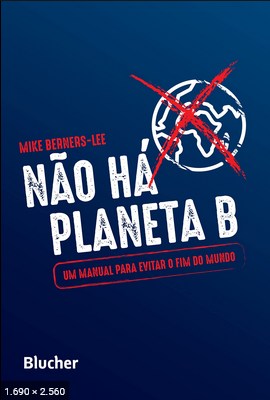 Nao Ha Planeta B – Mike Berners Lee