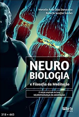 Neurobiologia e Filosofia da Meditacao – Marcelo Arias
