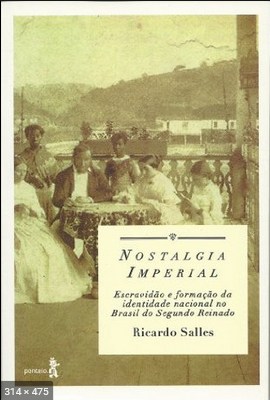 Nostalgia imperial 1 – Ricardo Salles