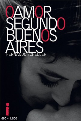 O Amor Segundo Buenos Aires – Fernando Scheller