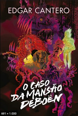 O Caso Da Mansao Deboen - Edgar Cantero