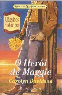 Carolyn Davidson - O HEROI DE MAGGIE pdf