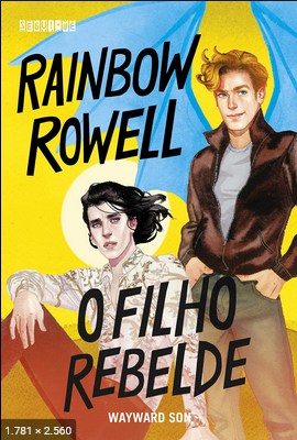 O Filho Rebelde – Rainbow Rowell