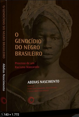 O Genocidio do Negro Brasileiro Processo – Abdias Nascimento