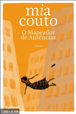 O mapeador de ausencias - Mia Couto
