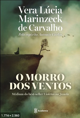 O morro dos ventos – Vera Lucia Marinzeck de Carvalho