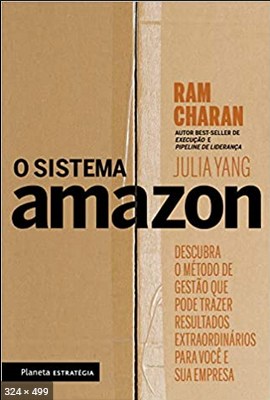 O sistema Amazon Descubra o metodo de ges – Ram Charan