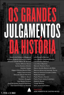 Os Grandes Julgamentos da Historia – Jose Roberto de Castro Neves