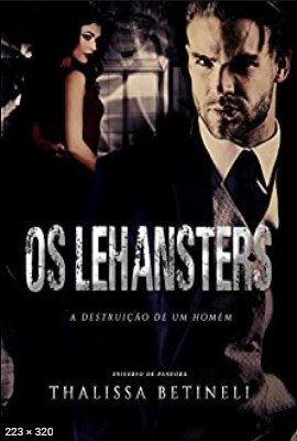 Os Lehansters - A Destruicao de um homem - Enzo - Thalissa Betineli (2)