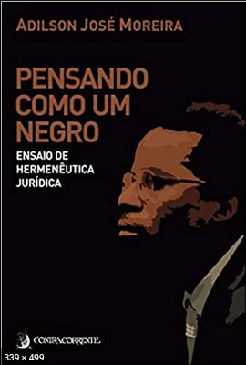 Pensando como um negro - Adilson Jose Moreira