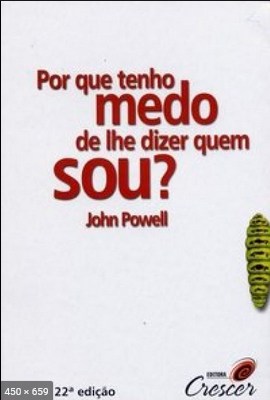 Por que Tenho Medo de Lhe Dizer Quem Sou – John Powell (1)