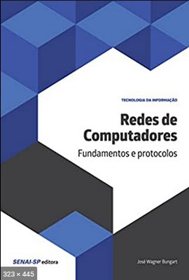 Redes de computadores (Tecnologia da Infor – Jose Wagner Bungart