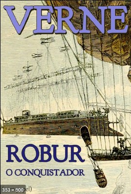 Robur, o Conquistador - Jules Verne