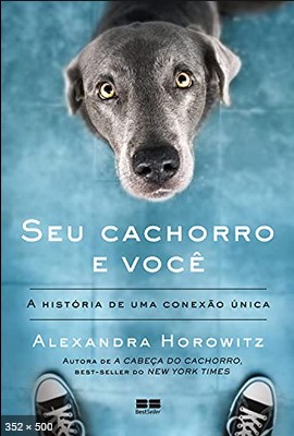 Seu Cachorro e Voce – Alexandra Horowitz