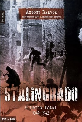 Stalingrado o cerco fatal – 1942 1943 – Antony Beevor