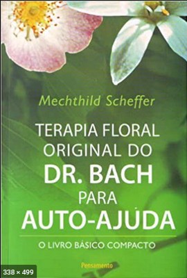 Terapia Floral Original do Dr. Bach para A - Mechthild Scheffer