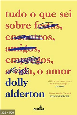 Tudo o que Sei Sobre o Amor - Dolly Alderton