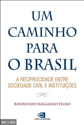 Um caminho para o Brasil a reciprocidade - Raymundo Magliano Filho
