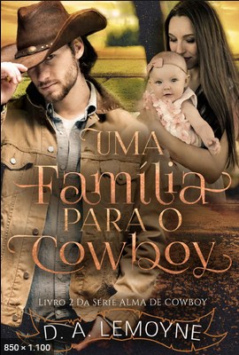 Uma Família Para O Cowboy 2 D.A Lemoyne.pdf · versão 1