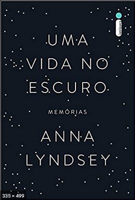 Uma Vida no Escuro - Anna Lyndsey