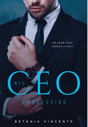 Meu CEO Possessivo - Betania Vicente
