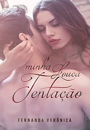 Minha Louca tentação – Fernanda Veronica