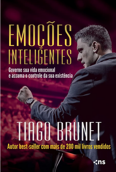Emoções inteligentes governe sua vida emocional -  Tiago Brunet