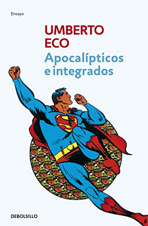 Apocalípticos e Integrados - Umberto Eco