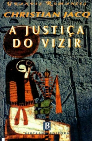 Christian Jacq – Juiz do Egito – Volume III – A justiça do Vizir