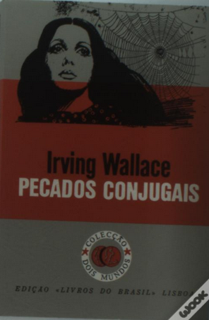 Irving Wallace – 1959 – pecados conjugais