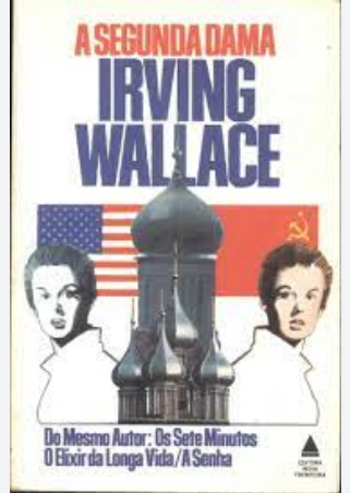 Irving Wallace – 1980 – A Segunda Dama