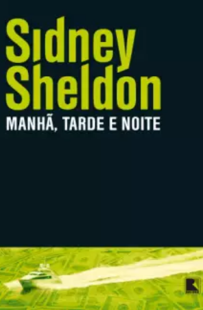 Sidney Sheldon – Manha, Tarde e Noite.doc