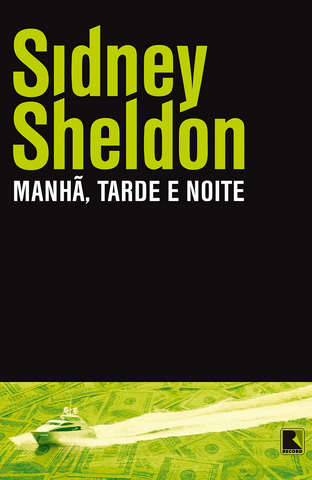 Sidney Sheldon - Manha, Tarde e Noite