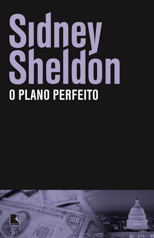 Sidney Sheldon - O Plano Perfeito - Sidney Sheldon