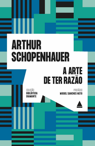 A Arte de ter Razão - Arthur Schopenhauer