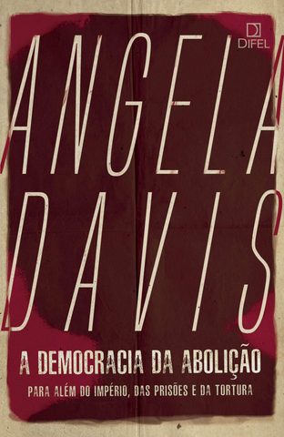 A Democracia da Abolição – Angela Davis