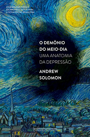 O Demonio do Meio Dia - Andrew Solomon