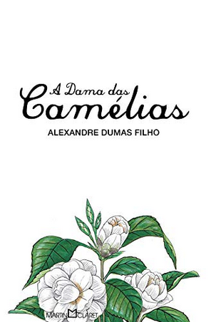 A Dama das Camélias – Alexandre Dumas Filho