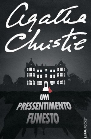 Um Pressentimento Funesco - Agatha Christie