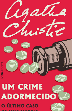 Agatha Christie - Um Crime Adormecido Oúltimo Caso da Miss Marple 