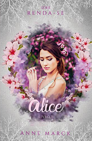Alice Renda – Se – Livro 2 – Anne Marck