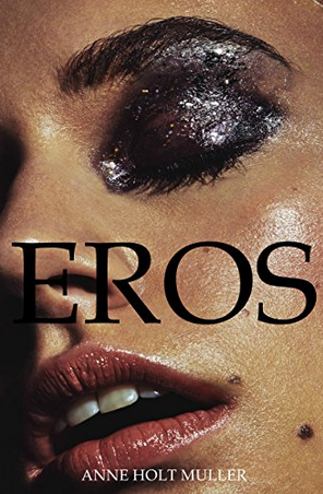 Eros – Anne Holt Muller