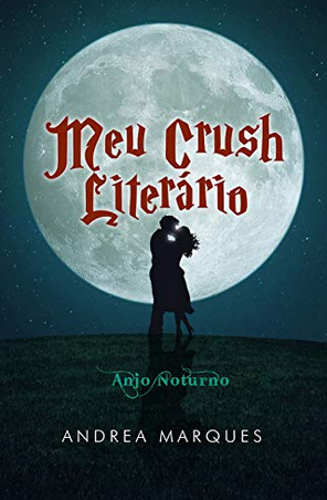 Meu Crush Literário - Andrea Marques